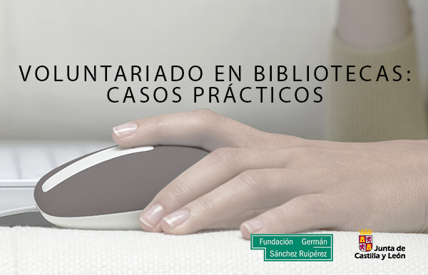 El voluntariado en bibliotecas: casos prácticos