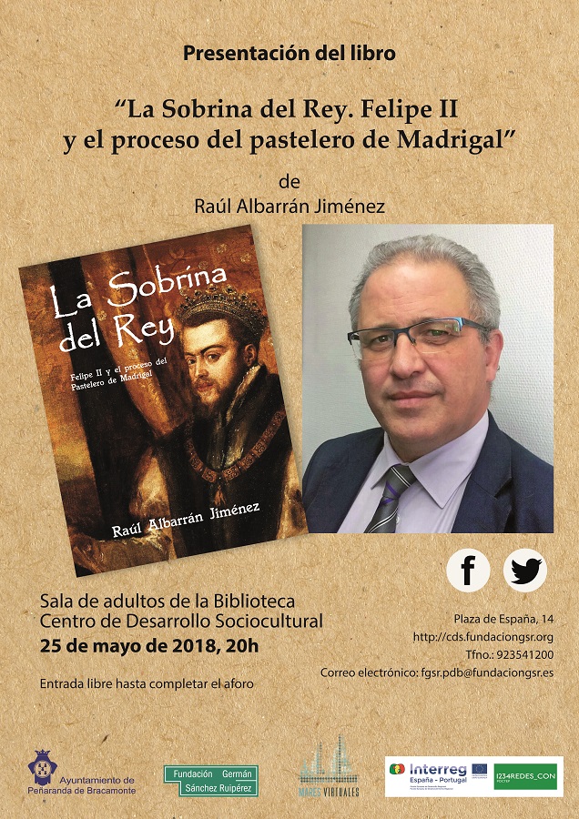 Presentación del libro: «La sobrina del Rey. Felipe II y el proceso del pastelero de Madrigal»