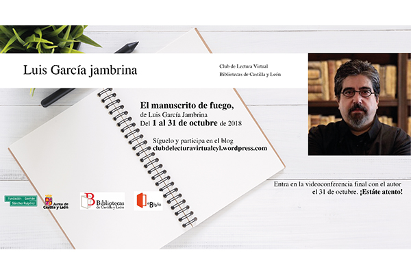 Luis García Jambrina y su Manuscrito de fuego, protagonistas del Club de Lectura Virtual de la JCYL