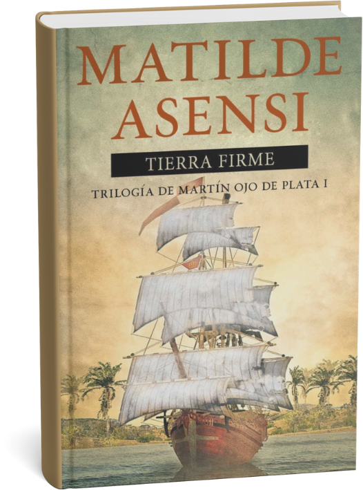 Tierra Firme – Matilde Asensi